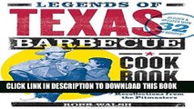 Best Seller Legends of Texas Barbecue Cookbook: Recipes and Recollections from the Pitmasters,