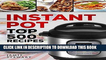 Tải video: Ebook Instant Pot Top 500 Recipes: (Fast and Slow Cookbook, Slow Cooking, Meals, Chicken, Crock