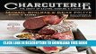 Ebook Charcuterie: The Craft of Salting, Smoking, and Curing (Revised and Updated) Free Read