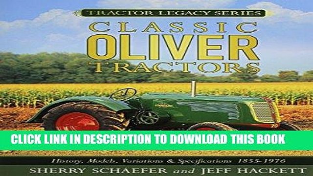 [PDF] Classic Oliver Tractors: History, Models, Variations Specifications 1855-1976 Full