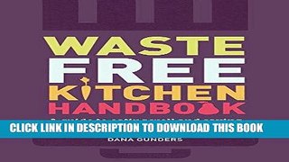 Best Seller Waste-Free Kitchen Handbook (Turtleback School   Library Binding Edition) Free Read
