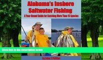 Buy  Alabama s Inshore Saltwater Fishing: A Year-Round Guide to Catching More than 15 Species John