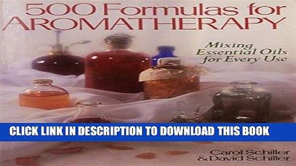 [PDF] 500 Formulas For Aromatherapy: Mixing Essential Oils for Every Use Full Online