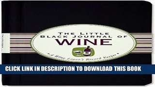 Best Seller The Little Black Journal of Wine: A Wine Lover s Record Keeper (Diary, Notebook) Free