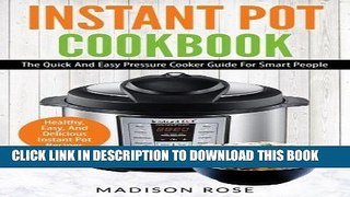 Best Seller Instant Pot Cookbook: The Quick And Easy Pressure Cooker Guide For Smart People -