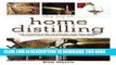 Best Seller The Joy of Home Distilling: The Ultimate Guide to Making Your Own Vodka, Whiskey, Rum,