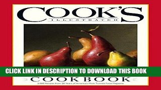 Ebook Cook s Illustrated Cookbook: 2,000 Recipes from 20 Years of America s Most Trusted Cooking