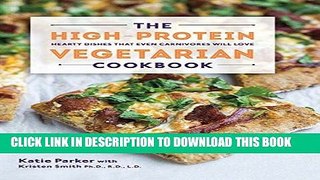 Best Seller The High-Protein Vegetarian Cookbook: Hearty Dishes that Even Carnivores Will Love