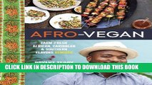 Ebook Afro-Vegan: Farm-Fresh African, Caribbean, and Southern Flavors Remixed Free Read