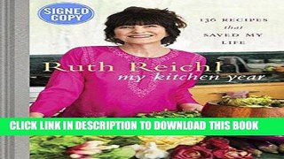 Ebook My Kitchen Year: 136 Recipes That Saved My Life - Autographed Signed Copy Free Read