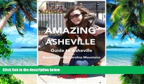 PDF  Amazing Asheville, Guide to the North Carolina Mountains Lan Sluder  Book