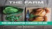 Ebook The Farm: Rustic Recipes for a Year of Incredible Food Free Read