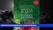 Best book  Native Plants of the Sydney Region: From Newcastle to Nowra and West to the Dividing