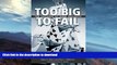 FAVORITE BOOK  Too Big to Fail: The Hazards of Bank Bailouts FULL ONLINE