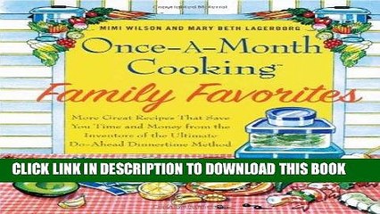 Best Seller Once-A-Month Cooking Family Favorites, More Great Recipes That Save You Time and Money