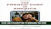 Ebook The French Chef in America: Julia Child s Second Act Free Read