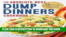 Ebook Dump Dinners: The Absolute Best Dump Dinners Cookbook with 75 Amazingly Easy Recipes Free