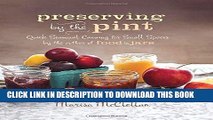 Best Seller Preserving by the Pint: Quick Seasonal Canning for Small Spaces from the author of