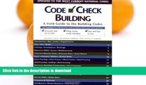 READ BOOK  Code Check Building: A Field Guide to the Building Codes  BOOK ONLINE