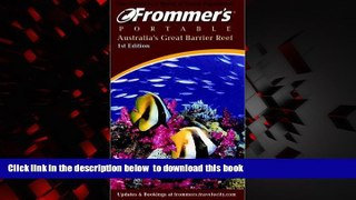 Read books  Frommer sÃ‚ Portable Australia s Great Barrier Reef (Frommer s Portable) BOOOK ONLINE