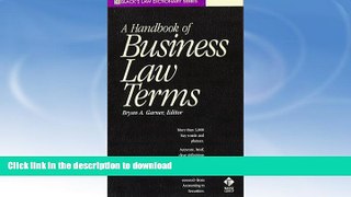 FAVORITE BOOK  A Handbook of Business Law Terms (Black s Law Dictionary) FULL ONLINE
