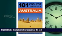 Best book  Australia: Australia Travel Guide: 101 Coolest Things to Do in Australia (Sydney,