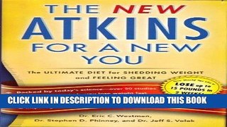 Ebook New Atkins for a New You (The Ultimate Diet for Shedding Weight and Feeling Great) Free