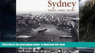 GET PDFbooks  Sydney Then and Now (Then   Now) BOOOK ONLINE