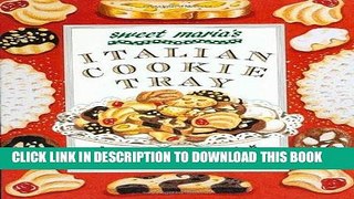 Best Seller Sweet Maria s Italian Cookie Tray: A Cookbook Free Download