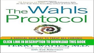 Best Seller The Wahls Protocol: A Radical New Way to Treat All Chronic Autoimmune Conditions Using