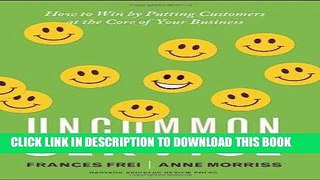 Best Seller Uncommon Service: How to Win by Putting Customers at the Core of Your Business Free Read