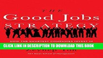 Best Seller The Good Jobs Strategy: How the Smartest Companies Invest in Employees to Lower Costs