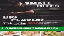 Best Seller Small Bites Big Flavor: Simple, Savory, And Sophisticated Recipes For Entertaining