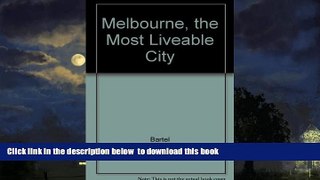 Best book  Melbourne, the Most Liveable City BOOOK ONLINE