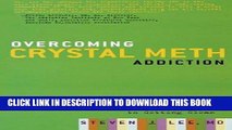 [FREE] Download Overcoming Crystal Meth Addiction: An Essential Guide to Getting Clean PDF EPUB