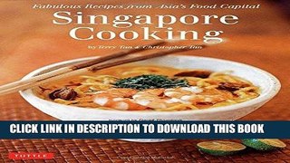 Best Seller Singapore Cooking: Fabulous Recipes from Asia s Food Capital [Singapore Cookbook, 111