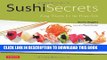 Best Seller Sushi Secrets: Easy Recipes for the Home Cook. Prepare delicious sushi at home using