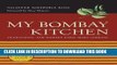 Ebook My Bombay Kitchen: Traditional and Modern Parsi Home Cooking Free Download