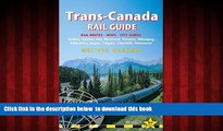 liberty books  Trans-Canada Rail Guide: Includes City Guides To Halifax, Quebec City, Montreal,