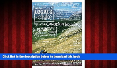 Best books  Where Locals Hike In The Canadian Rockies: The Premier Trails in Kananaskis Country
