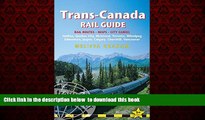Read book  Trans-Canada Rail Guide: Includes City Guides To Halifax, Quebec City, Montreal,