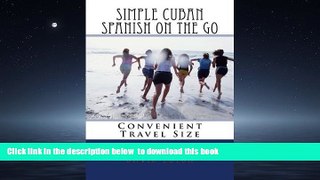 Best book  Simple Cuban Spanish on the Go: Convenient Travel Size BOOK ONLINE