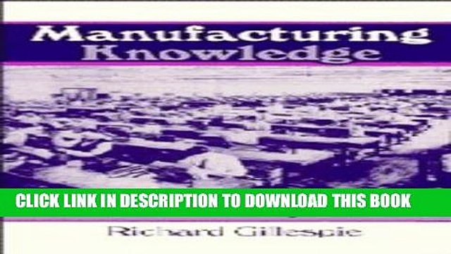 [PDF] Manufacturing Knowledge: A History of the Hawthorne Experiments (Studies in Economic History