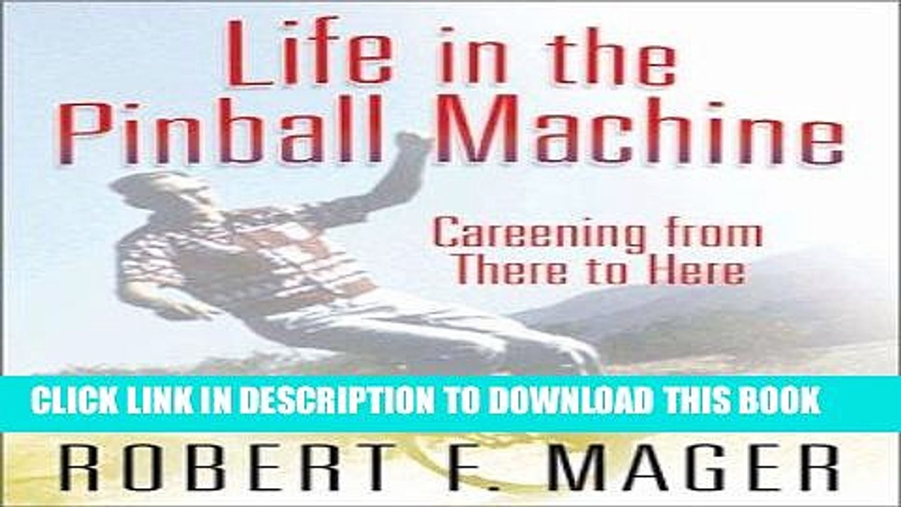 [PDF] Life in the Pinball Machine: Careening from There to Here Popular Online