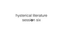 Hysterical Literature: Session Six: Solé (Official)
