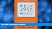 READ  The Gridlock Economy: How Too Much Ownership Wrecks Markets, Stops Innovation, and Costs