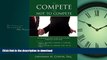 READ BOOK  To Compete or Not to Compete: The Definitive Insider s Guide to Non-Compete Agreements