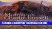 [PDF] Montana s Charlie Russell: Art in the Collection of the Montana Historical Society Full Online