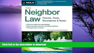 READ BOOK  Neighbor Law: Fences, Trees, Boundaries   Noise FULL ONLINE