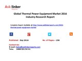 Thermal Power Equipment Market 2016-2020 New Market Entry Strategies, Investment Proposal and New Project Feasibility An